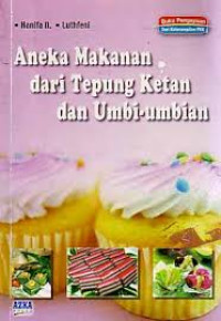Image of Aneka Makanan Dari Tepung Ketan dan Umbi-umbian