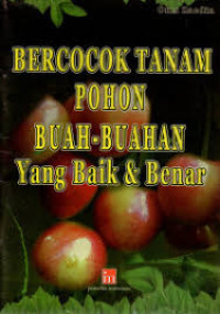 Image of Bercocok Tanam Pohon Buah-buahan yang Baik dan Benar