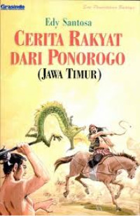 Image of Cerita Rakyat Dari Ponorogo ( Jawa Timur )