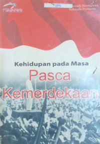 Image of Kehidupan Pada Masa Pasca Kemerdekaan