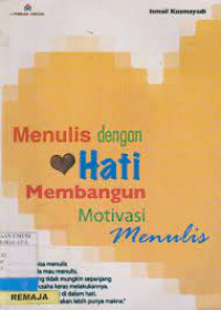 Image of Menulis denganhati membangun dengan motivasi